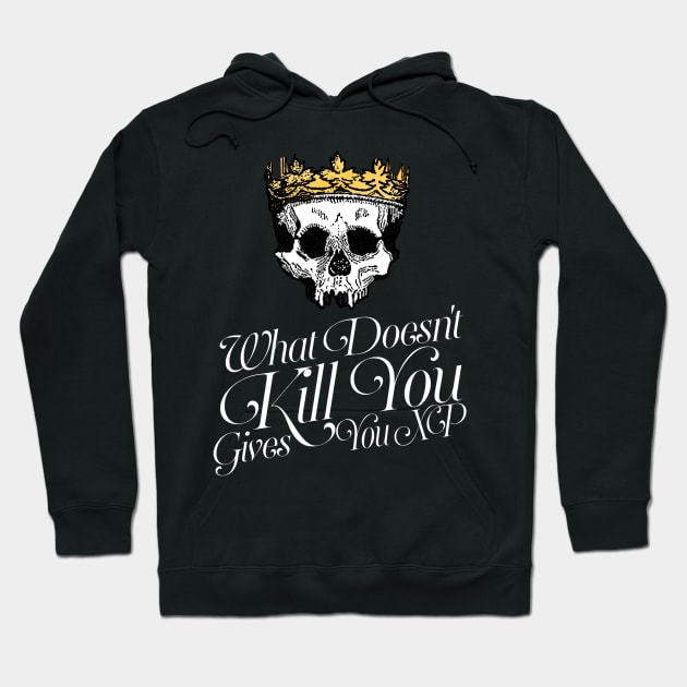 What Doesn't Kill You Gives You XP Hoodie by ballhard